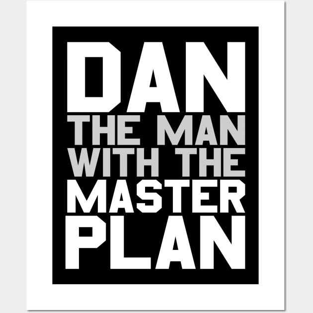 Dan The Man With The Master Plan Wall Art by Flippin' Sweet Gear